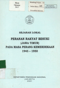 SEJARAH LOKAL: PERANAN RAKYAT BESUKI (JAWA TIMUR) PADA MASA PERANG KEMERDEKAAN 1945-1950