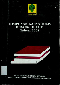 HIMPUNAN KARYA TULIS BIDANG HUKUM TAHUN 2001