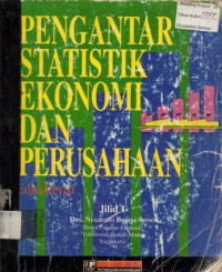 PENGANTAR STATISTIK EKONOMI DAN PERUSAHAAN, Edisi Revisi JILID I