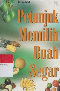 Petunjuk Memilih Buah Segar