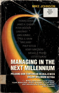 MANAGING IN THE NEXT MILLENIUM; PELUANG DAN TANTANGAN MANAJEMEN DALAM MILENIUM KETIGA