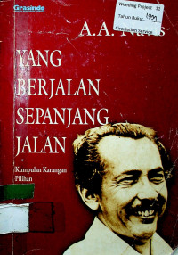 YANG BERJALAN SEPANJANG JALAN: Kumpulan Karangan Pilihan