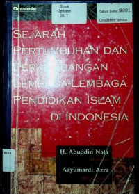 SEJARAH PERTUMBUHAN DAN PERKEMBANGAN LEMBAGA-LEMBAGA PENDIDIKAN ISLAM DI INDONESIA