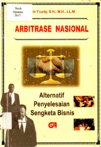 ARBITRASE NASIONAL: Alternatif Penyelesaian Sengketa Bisnis