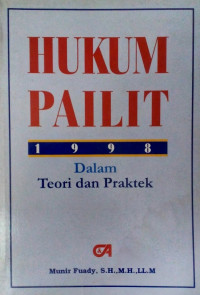 HUKUM PAILIT 1998 Dalam Teori dan Praktek