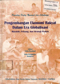 Pengembangan  Ekonomi Rakyat dalam Era Globalisasi: Masalah, Peluang, dan Strategi Praktis