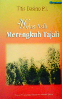 Weles Asih Merengkuh Tajali