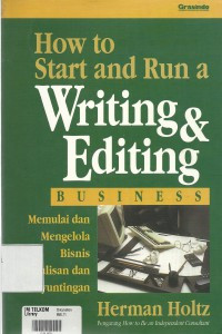 How to Start and Run a Writing & Editing BUSINESS  ( Memulai dan Mengelola Bisnis Penulisan dan Penyuntingan)