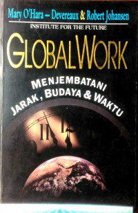 GLOBAL WORK: MENJEMBATANI JARAK, BUDAYA & WAKTU