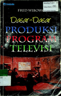 Dasar-Dasar PRODUKSI PROGRAM TELEVISI