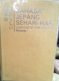 BAHASA JEPANG SEHARI-HARI (JAPANESE FOR TODAY)