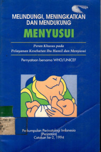 MELINDUNGI, MENINGKATKAN DAN MENDUKUNG MENYUSUI: Peran Khusus pada pelayanan Kesehatan Ibu Hamil dan Munyusui