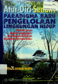ATUR DIRI SENDIRI : PARADIGMA BARU PENGELOLAAN LINGKUNGAN HIDUP