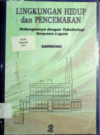 LINGKUNGAN HIDUP dan PENCEMARAN: Hubungannya dengan Toksikologi Senyawa Logam