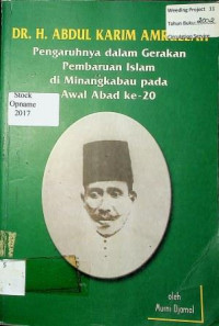 DR. H. ABDUL KARIM AMRULLAH : Pengaruhnya dalam Gerakan Pembaruan Islam di Minangkabau pada Awal Abad Ke-20