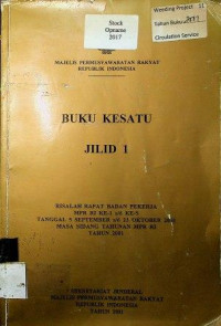 Majelis Permusyawaratan Rakyat Republik Indonesia:Risalah Rapat Badan Pekerja MPR-RI Ke.1 sampai dengan Ke.5 Tanggal 5 September sampai dengan 23 Oktober 2001, Buku ke satu Jilid 1