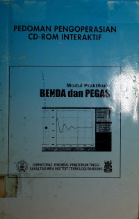 PEDOMAN PENGOPERASIAN CD-ROM INTERAKTIF: MODUL PRAKTIKUM BENDA DAN PEGAS