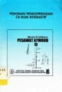 PEDOMAN PENGOPERASIAN CD-ROM INTERAKTIF: MODUL PRAKTIKUM PESAWAT ATWOOD