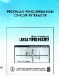 PEDOMAN PENGOPERASIAN CD-ROM INTERAKTIF: MODUL PRAKTIKUM LENSA TIPIS POSITIF