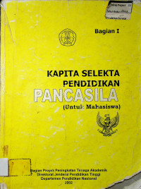 KAPITA SELEKTA PENDIDIKAN PANCASILA ( Untuk Mahasiswa ) Bagian I