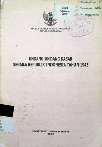 UNDANG - UNDANG DASAR NEGARA REPUBLIK INDONESIA TAHUN 1945