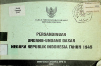 PERSANDINGAN UNDANG-UNDANG DASAR NEGARA REPUBLIK INDONESIA TAHUN 1945