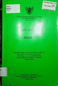 BUKU KELIMA JILID 3: RISALAH RAPAT SUB KOMISI BI MPR RI KE-1, KE-2  DAN KE-2 LANJUTAN TANGGAL 5 s.d 8 AGUSTUS 2002 MASA SIDANG TAHUNAN MPR RI TAHUN 2002