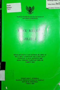 BUKU KELIMA JILID 4: RISALAH RAPAT SUB KOMISI B2 MPR RI KE-1, KE-1 LANJUTAN, KE-2 DAN KE-3 TANGGAL 5 s.d 8 AGUSTUS 2002 MASA SIDANG TAHUNAN MPR RI TAHUN 2002