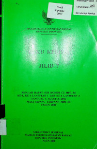 BUKU KELIMA JILID 7: RISALAH RAPAT SUB KOMISI C2 MPR RI KE-1, KE-1 LANJUTAN 1 DAN KE-1 LANJUTAN 2 TANGGAL 6 AGUSTUS 2002 MASA SIDANG TAHUNAN MPR RI TAHUN 2002