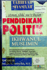 TARBIYAH SIYASIYAH: PENDIDIKAN POLITIK IKHWANUL MUSLIMIN : Studi Analisis Evaluatif Terhadap Proses Pendidikan Politik 