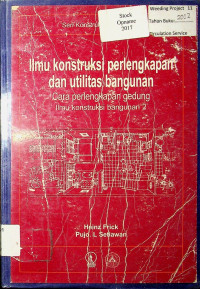 Ilmu konstruksi perlengkapan dan utilitas bangunan : Cara perlengkapan gedung: Ilmu konstruksi bangunan 2