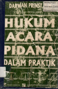 HUKUM ACARA PIDANA: DALAM PRAKTIK