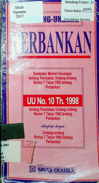 UNDANG-UNDANG PERBANKAN: UU No.10 Th. 1998 tentang Perubahan Undang-Undang Nomor 7 Tahun 1992 tentang Perbankan