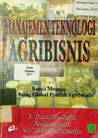 MANAJEMEN TEKNOLOGI AGRIBISNIS: Kunci Menuju Daya Saing Global Produk Agribisnis