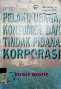 PELAKU USAHA, KONSUMEN, DAN TINDAK PIDANA KORPORASI