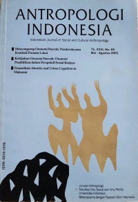 ANTROPOLOGI INDONESIA : Indonesian Journal of Social and Cultural Anthropology