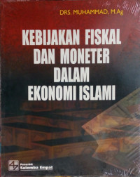 KEBIJAKAN FISKAL DAN MONETER DALAM EKONOMI ISLAMI