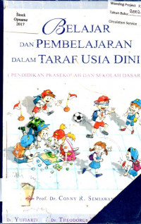 BELAJAR DAN PEMBELAJARAN DALAM TARAF PENDIDIKAN USIA DINI (PENDIDIKAN PRA SEKOLAH DAN SEKOLAH DASAR)