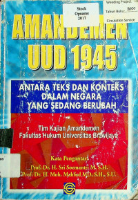 AMANDEMEN UUD 1945: ANTARA TEKS DAN KONTEKS DALAM NEGARA YANG SEDANG BERUBAH