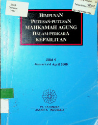 HIMPUNAN PUTUSAN-PUTUSAN MAHKAMAH AGUNG DALAM PERKARA KEPAILITAN, Jilid 5