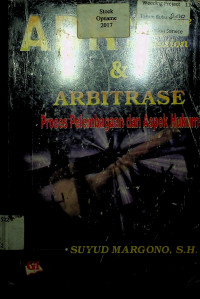 ADR (Alternative Dispute Resulotion) & ARBITRASE: Proses Pelembagaan dan Aspek Hukum