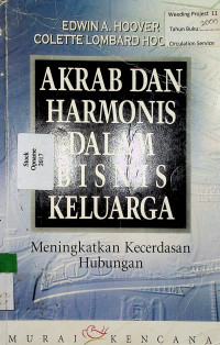 AKRAB DAN HARMONIS DALAM BISNIS KELUARGA: Meningkatkan Kecerdasan Hubungan