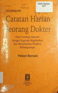 Catatan Harian Seorang Dokter: Kisah tentang Manusia dengan Segenap Kegelisahan dan Kompleksitas Problem Kehidupannya