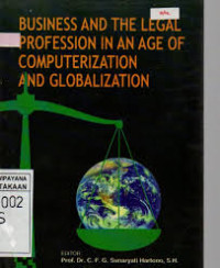 BUSINESS AND THE LEGAL PROFESSION IN AN AGE OF COMPUTERIZATION AND GLOBALIZATION