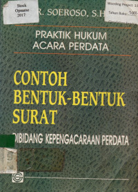 PRAKTIK HUKUM ACARA PERDATA: CONTOH BENTUK-BENTUK SURAT DIBIDANG KEPENGACARAAN PERDATA