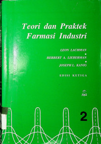 Teori dan Praktek Farmasi Industri, EDISI KETIGA 2