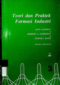 Teori dan Praktek Farmasi Industri, EDISI KETIGA 3