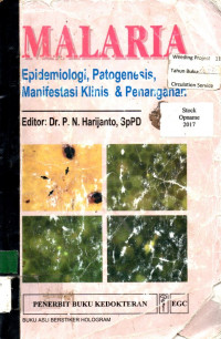 MALARIA: Epidemiologi, Patogenesis, Manifestasi Klinis & Penanganan