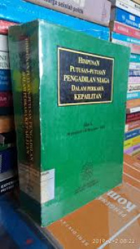 HIMPUNAN PUTUSAN-PUTUSAN MAHKAMAH AGUNG DALAM PERKARA KEPAILITAN jilid 4 September s.d. Desember 1999