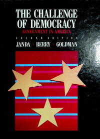 THE CHALLENGE OF DEMOCRACY GOVERNMENT IN AMERICA